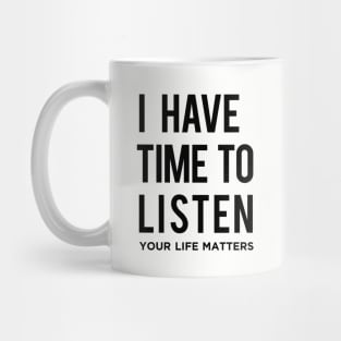I have time to listen Mug